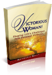 Victorious Woman: Shaping Life's Challenges by Annmarie Kelly