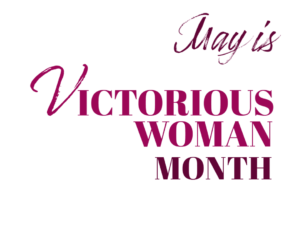 may is victorious woman month